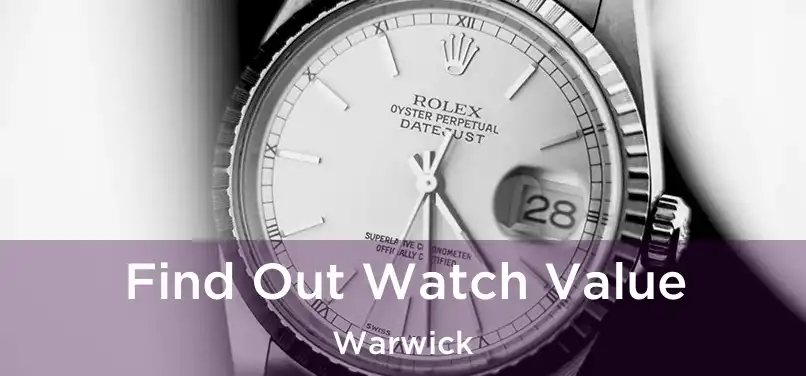  Find Out Watch Value Warwick