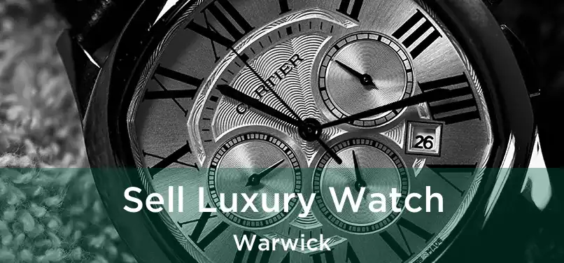  Sell Luxury Watch Warwick