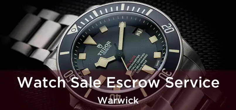  Watch Sale Escrow Service Warwick